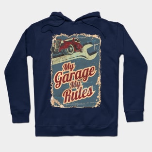 My Garage My Rules Hoodie